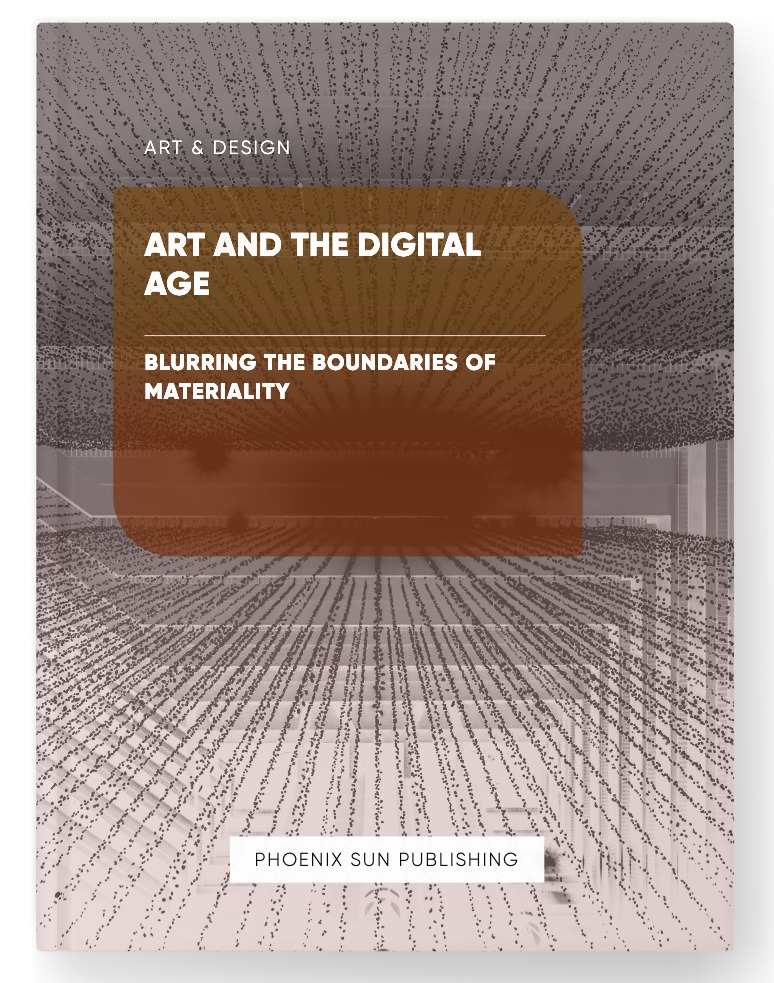 Art and the Digital Age – Blurring the Boundaries of Materiality