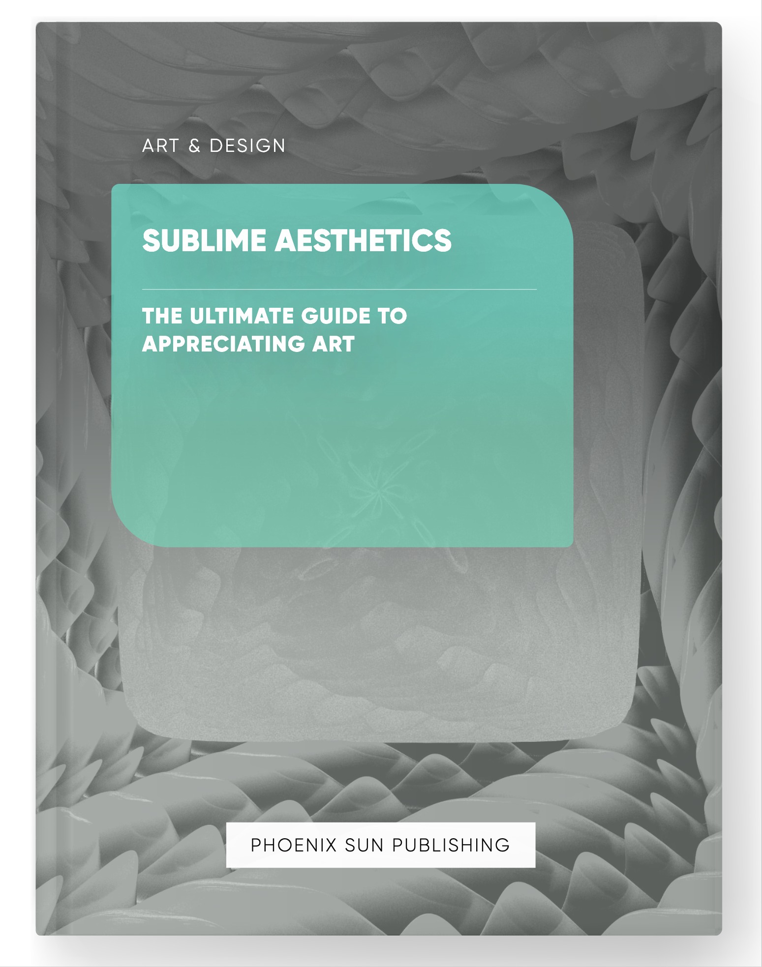 Sublime Aesthetics – The Ultimate Guide to Appreciating Art