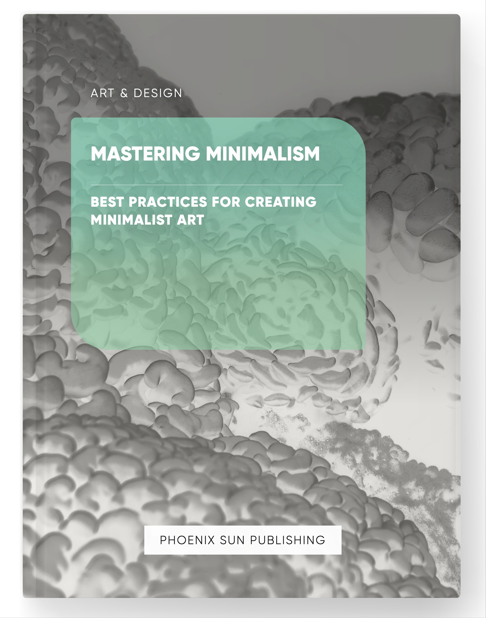 Mastering Minimalism – Best Practices for Creating Minimalist Art