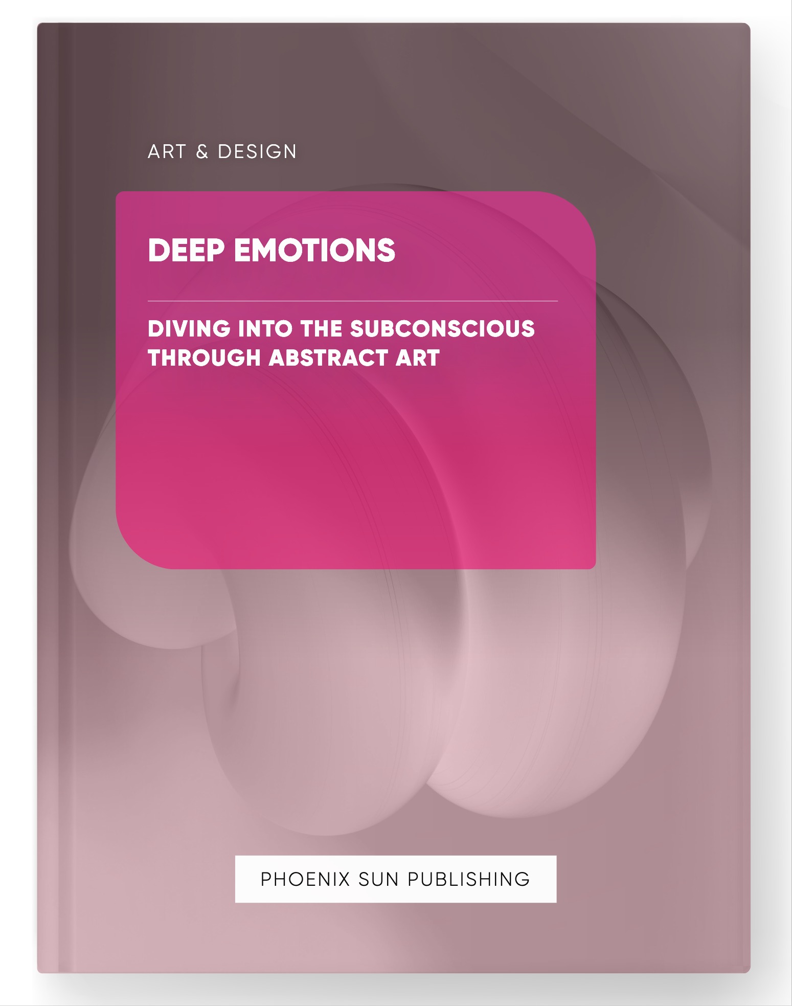 Deep Emotions – Diving into the Subconscious through Abstract Art