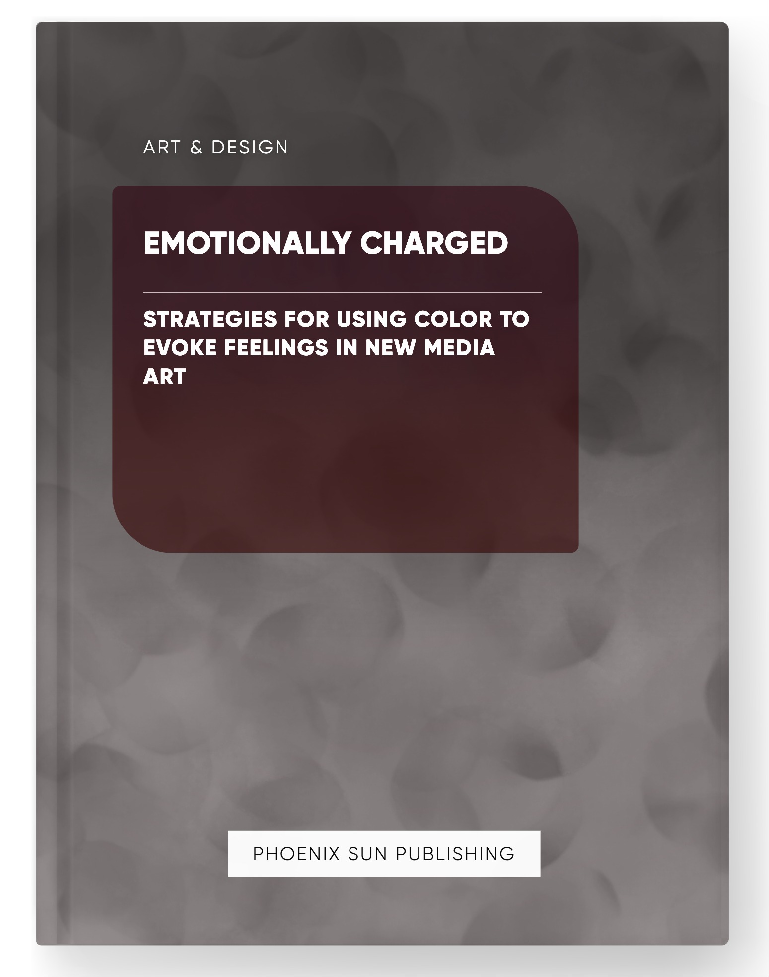 Emotionally Charged – Strategies for Using Color to Evoke Feelings in New Media Art