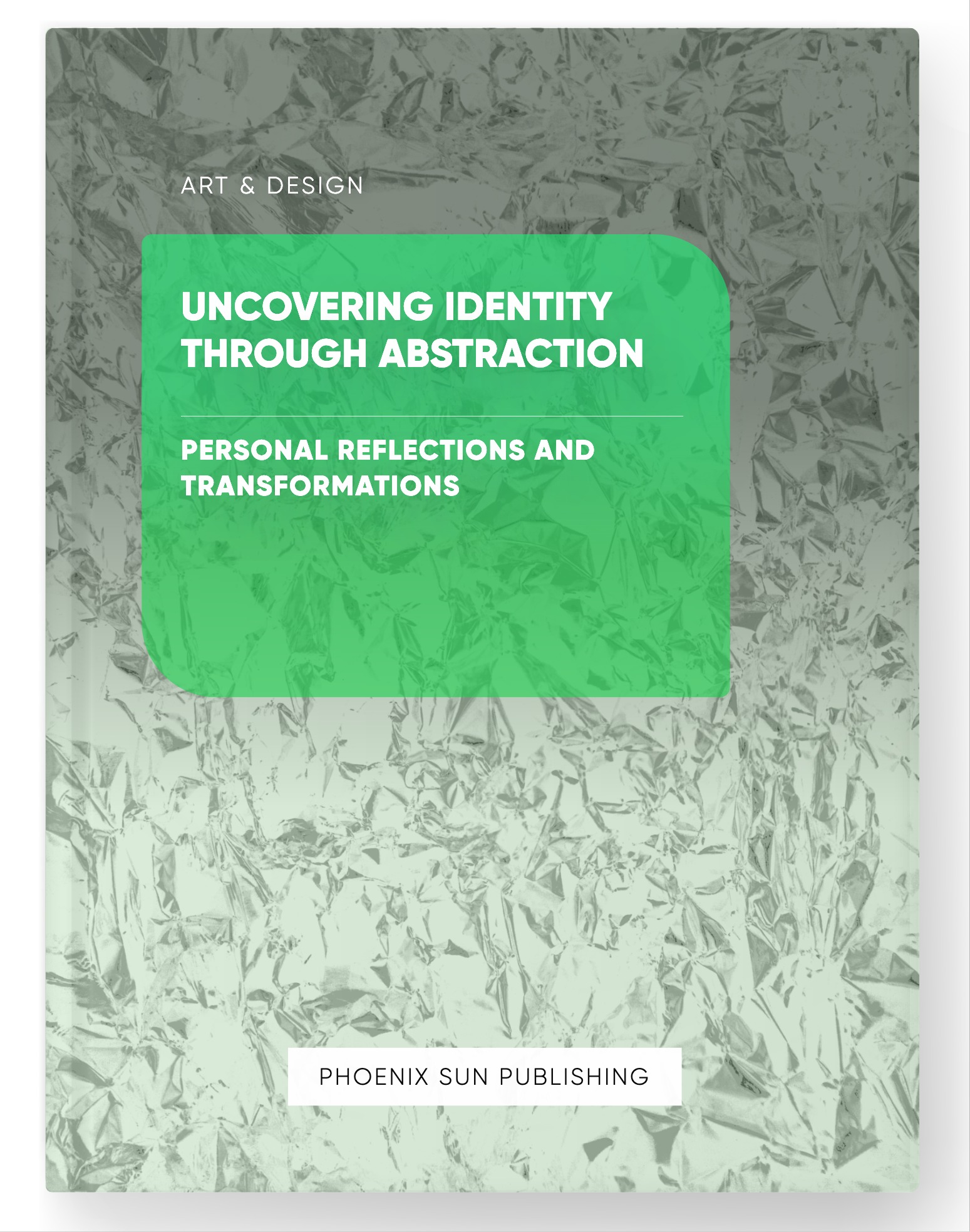 Uncovering Identity through Abstraction – Personal Reflections and Transformations