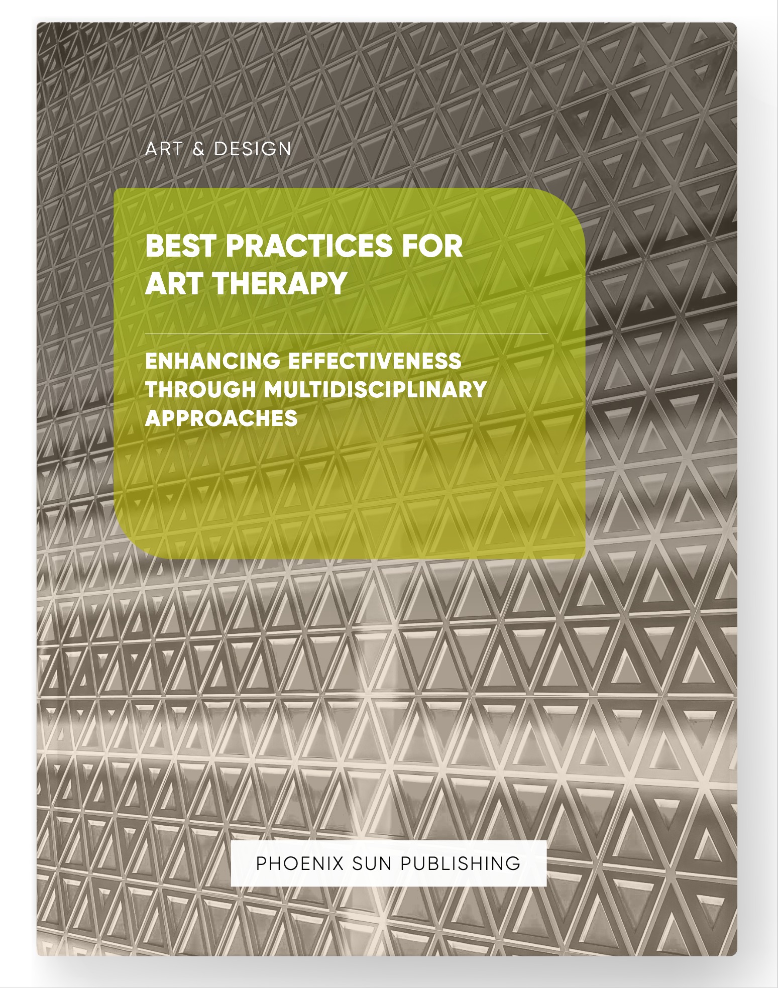 Best Practices for Art Therapy – Enhancing Effectiveness through Multidisciplinary Approaches