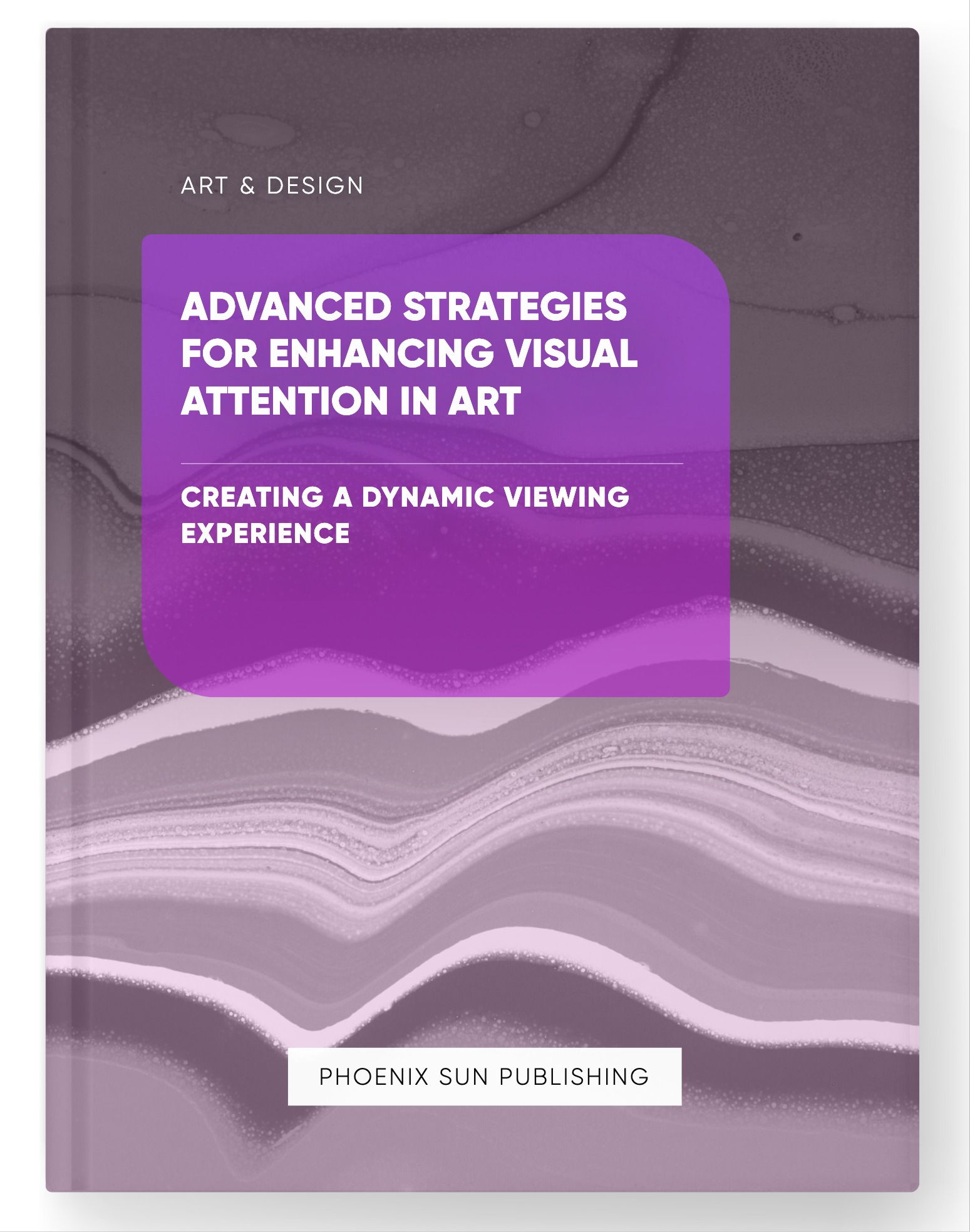 Advanced Strategies for Enhancing Visual Attention in Art – Creating a Dynamic Viewing Experience