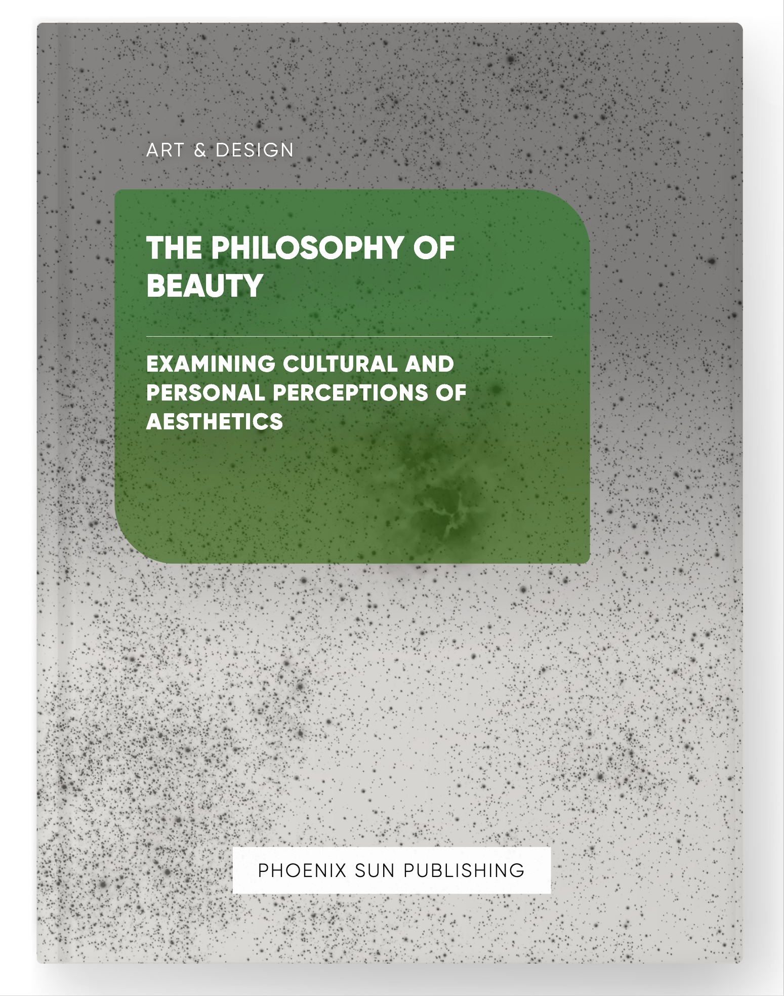 The Philosophy of Beauty – Examining Cultural and Personal Perceptions of Aesthetics