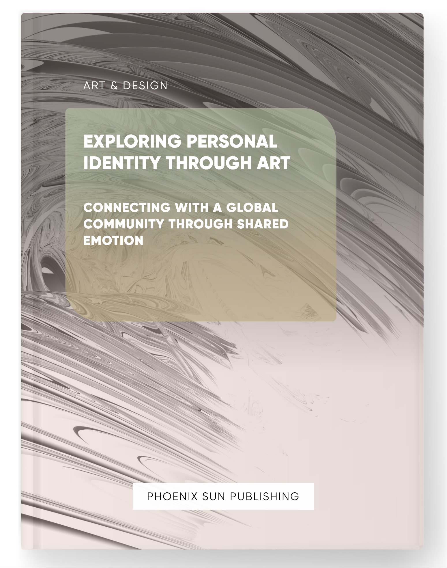 Exploring Personal Identity through Art – Connecting with a Global Community through Shared Emotion