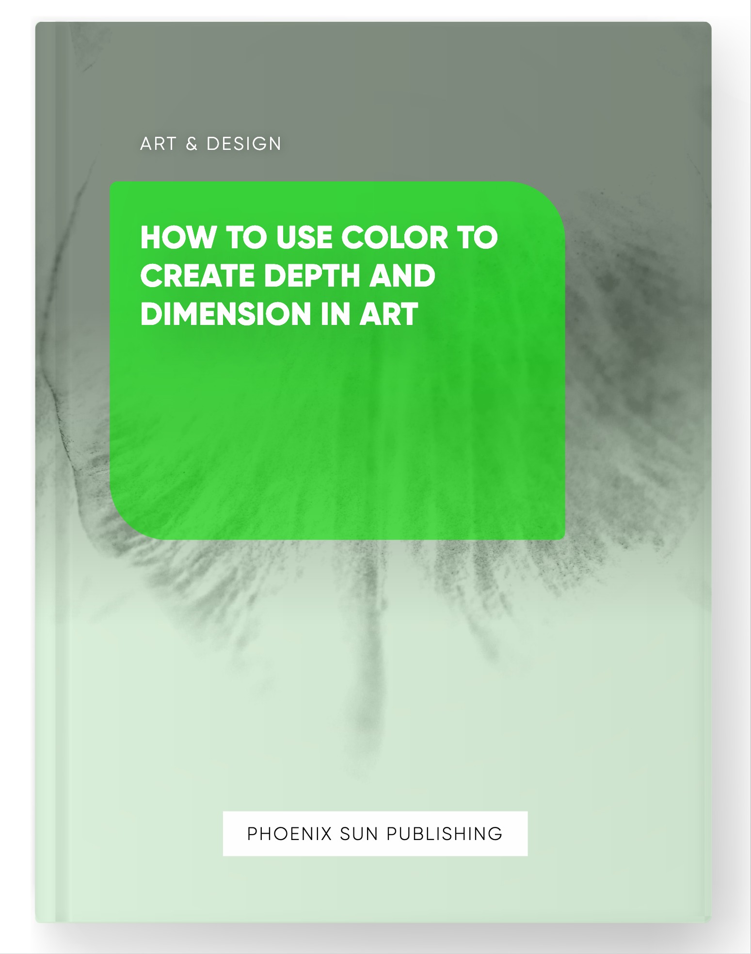 How to Use Color to Create Depth and Dimension in Art