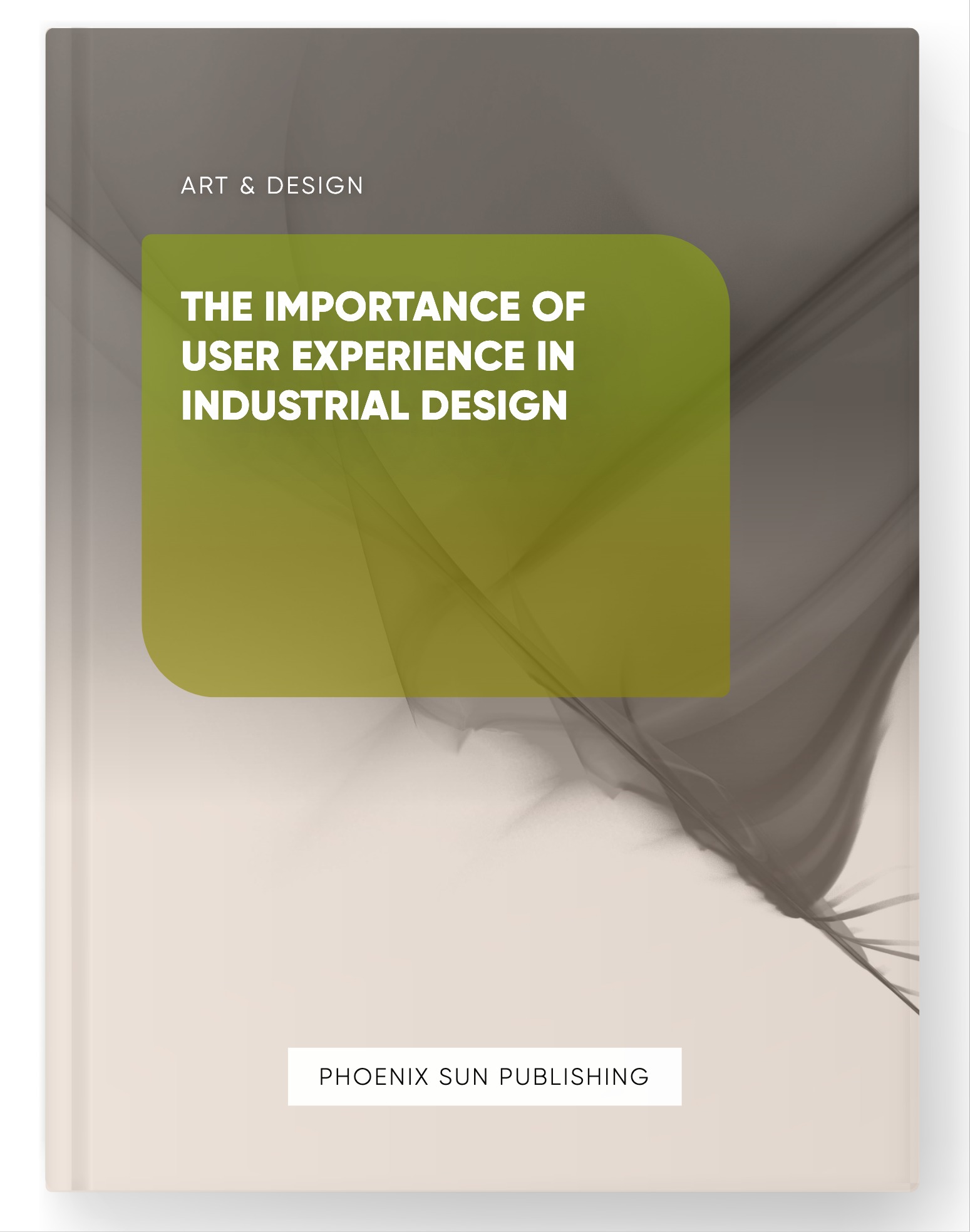 The Importance of User Experience in Industrial Design