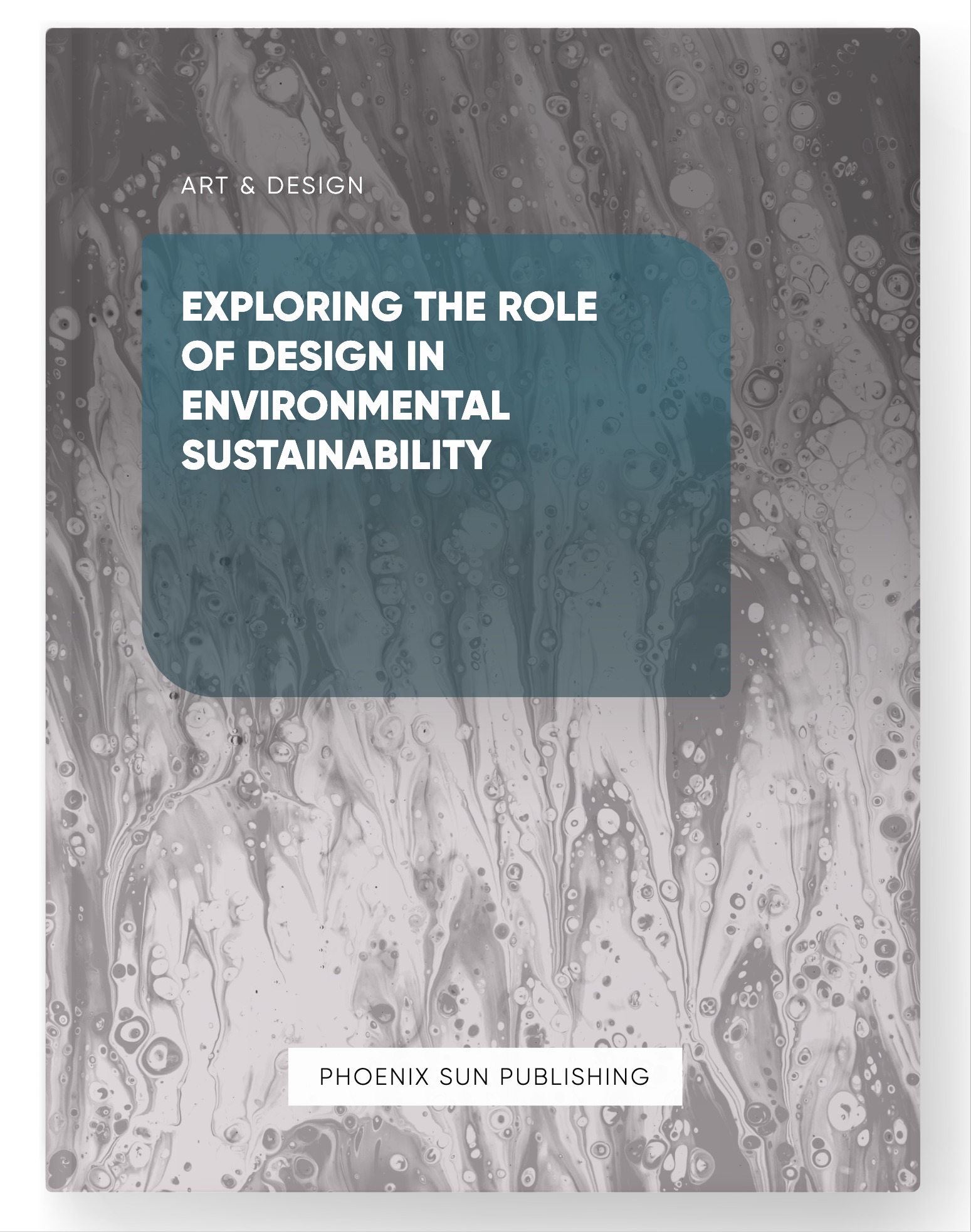 Exploring the Role of Design in Environmental Sustainability