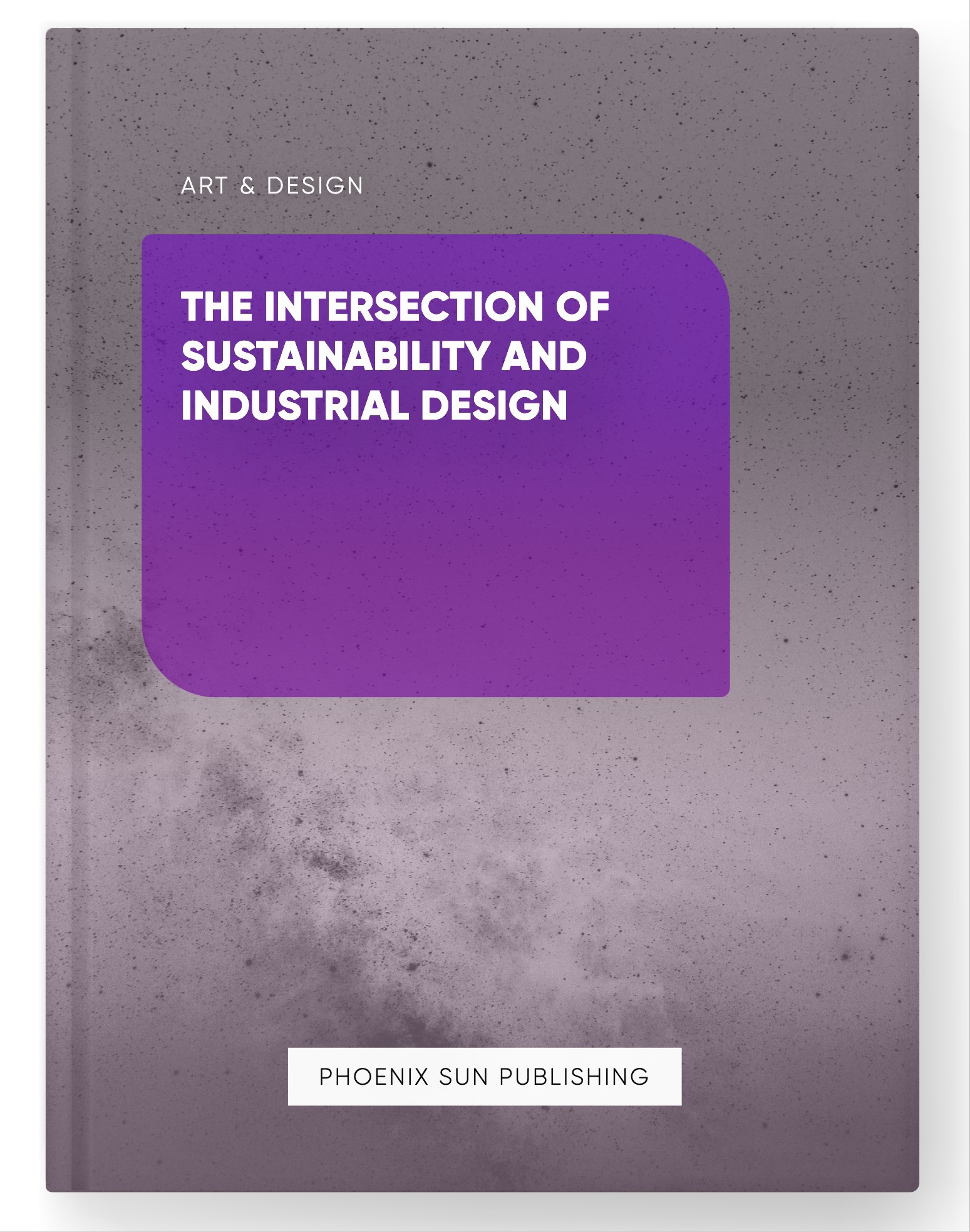 The Intersection of Sustainability and Industrial Design