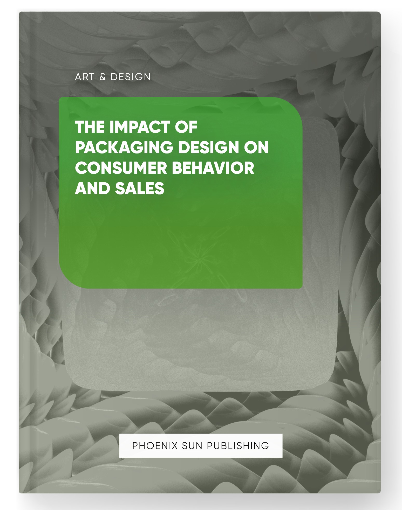 The Impact of Packaging Design on Consumer Behavior and Sales