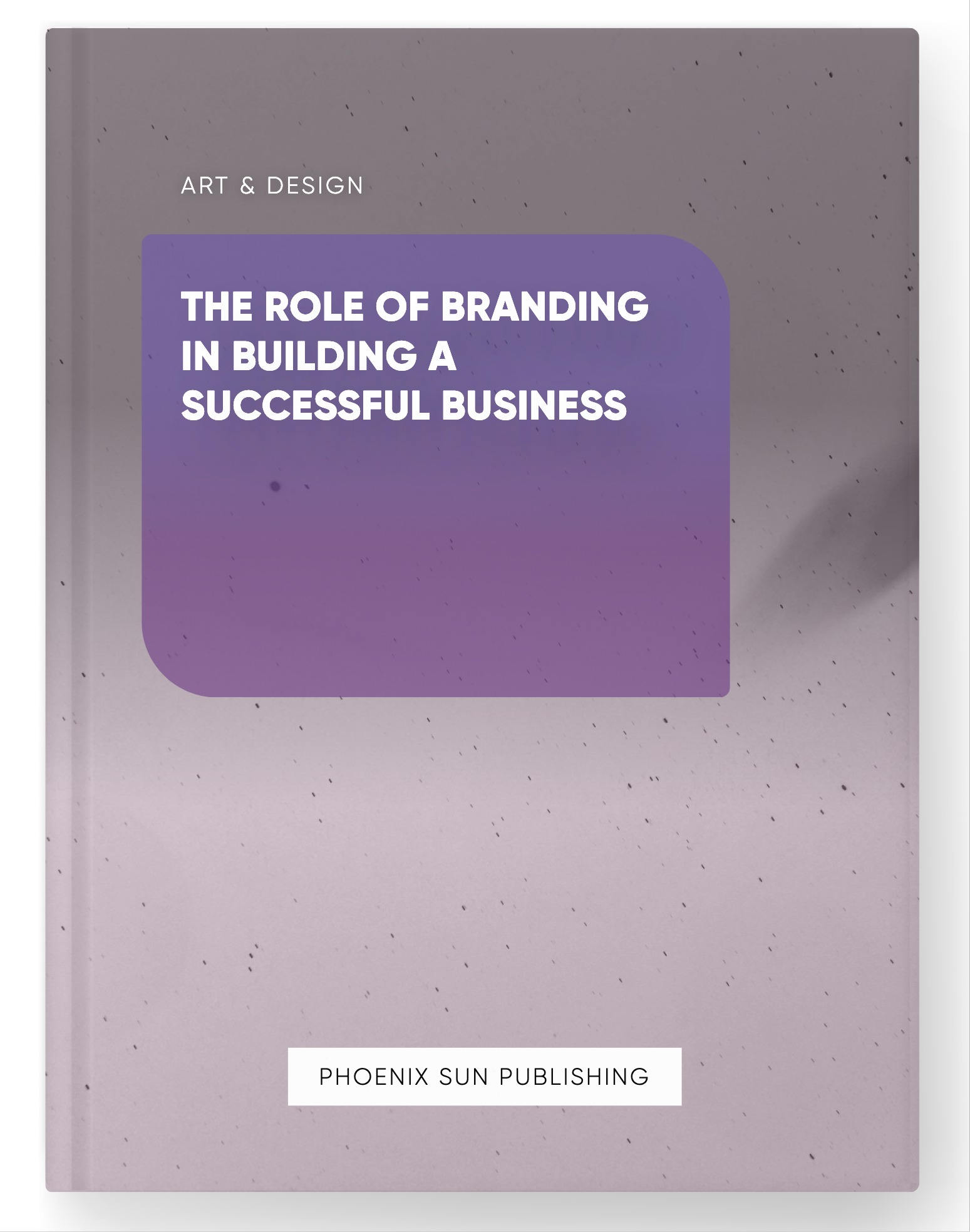 The Role of Branding in Building a Successful Business