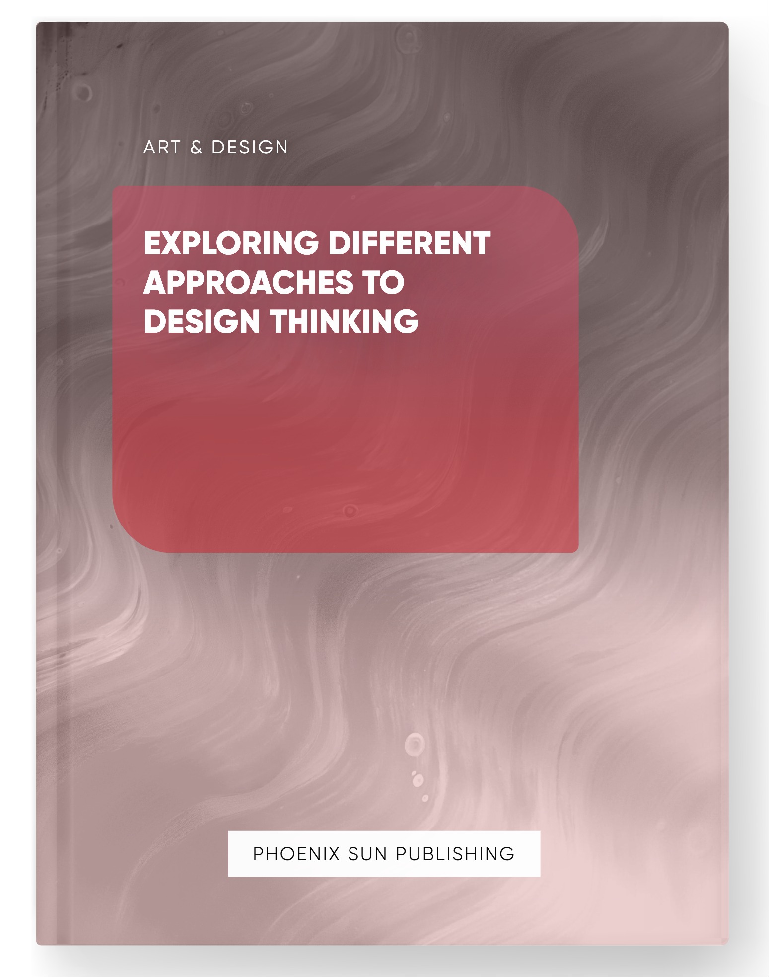 Exploring Different Approaches to Design Thinking