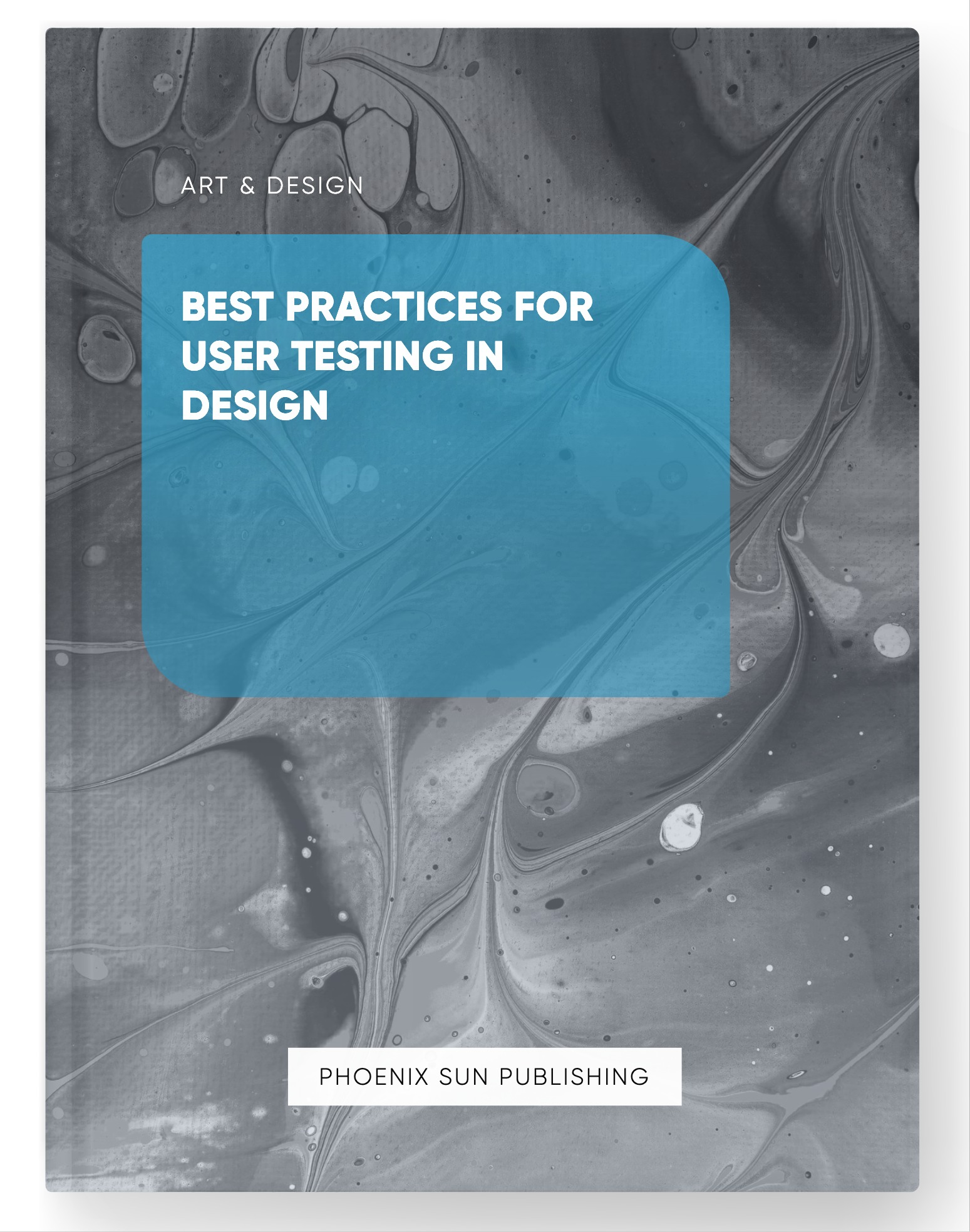 Best Practices for User Testing in Design