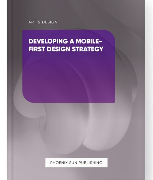 Developing a Mobile-First Design Strategy