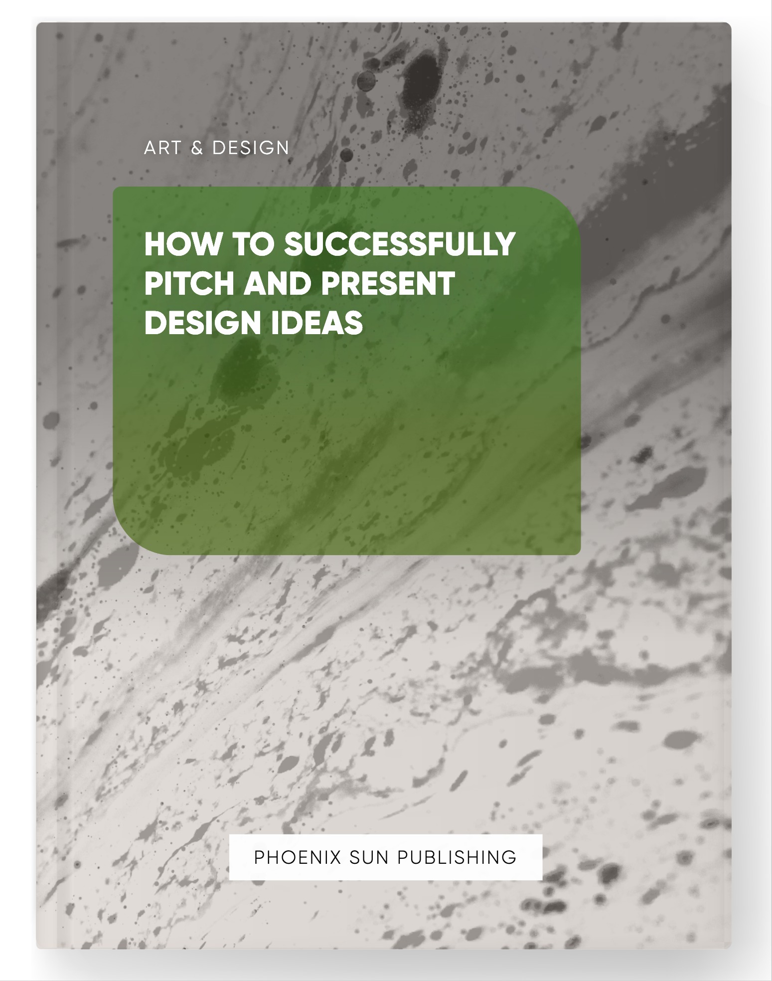 How to Successfully Pitch and Present Design Ideas