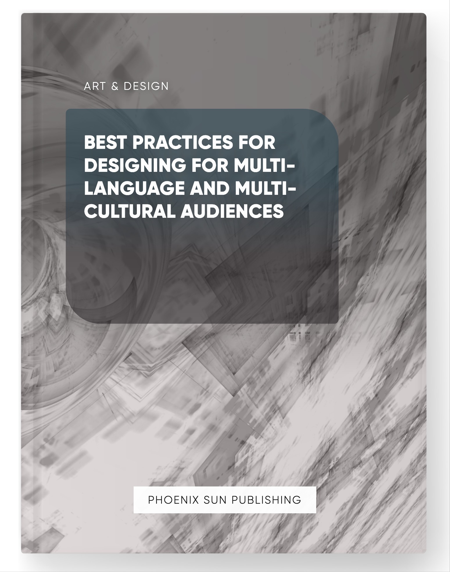 Best Practices for Designing for Multi-Language and Multi-Cultural Audiences