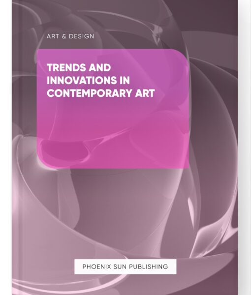 Trends and Innovations in Contemporary Art