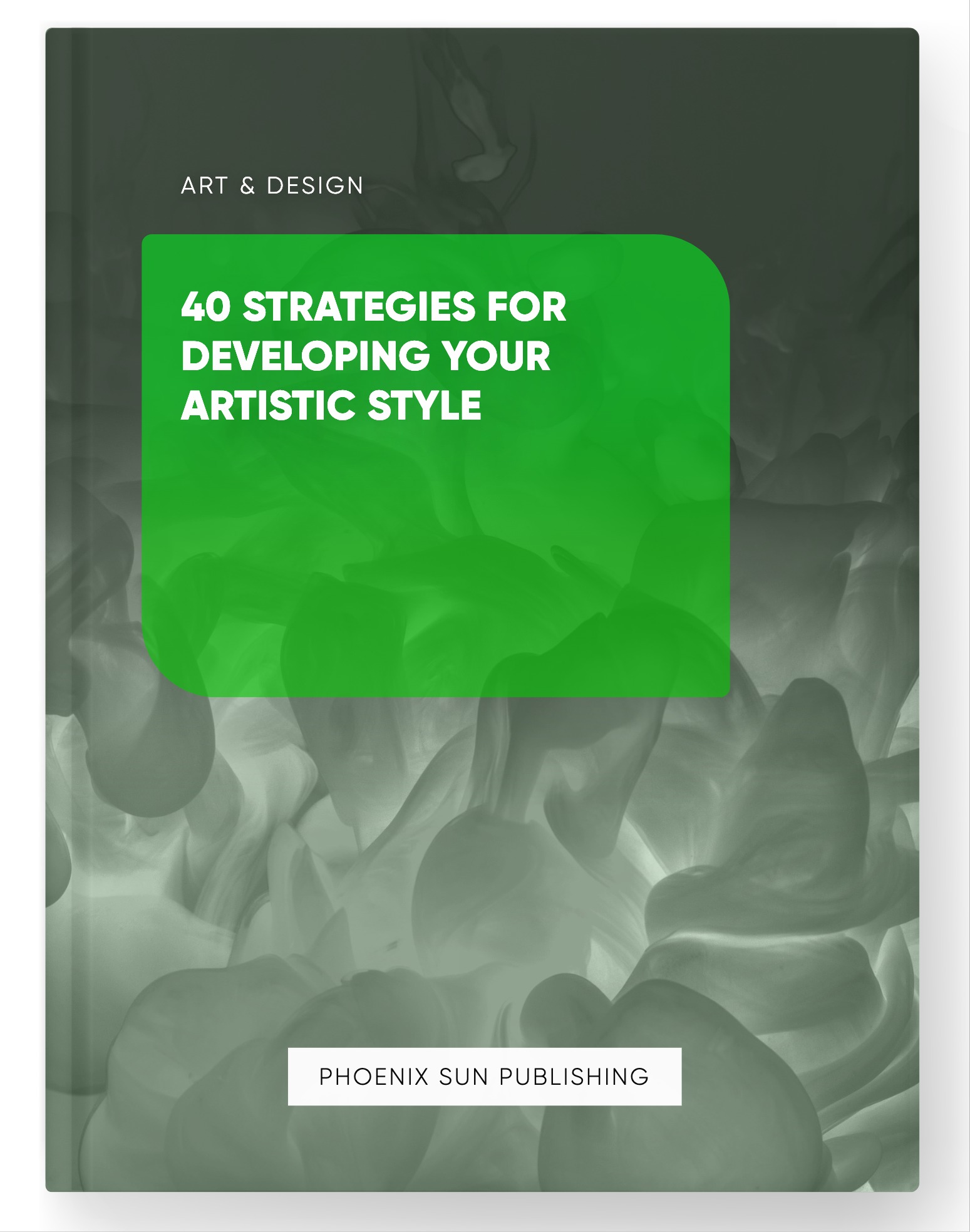 40 Strategies for Developing your Artistic Style