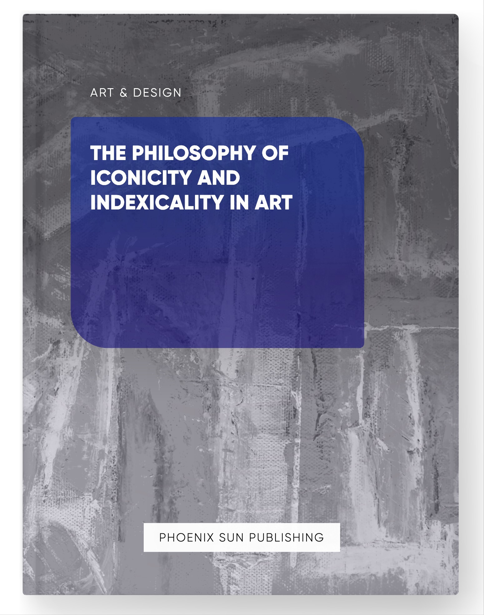 The Philosophy of Iconicity and Indexicality in Art