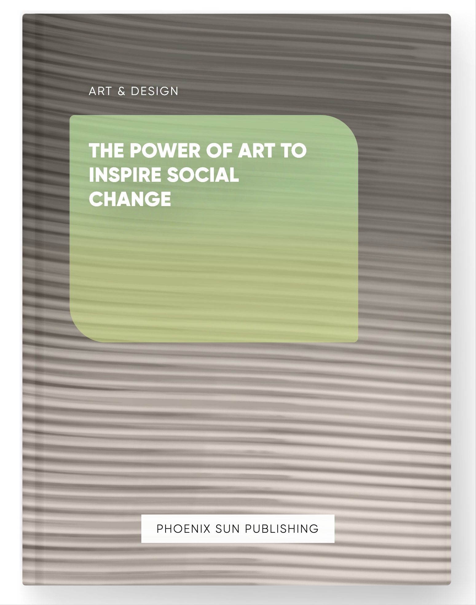 The Power of Art to Inspire Social Change