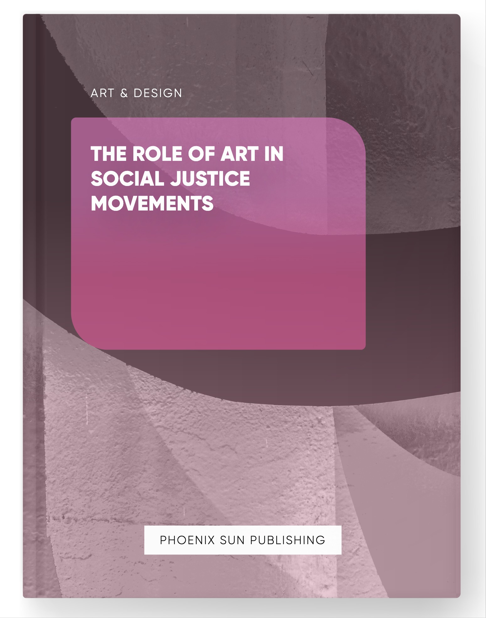 The Role of Art in Social Justice Movements