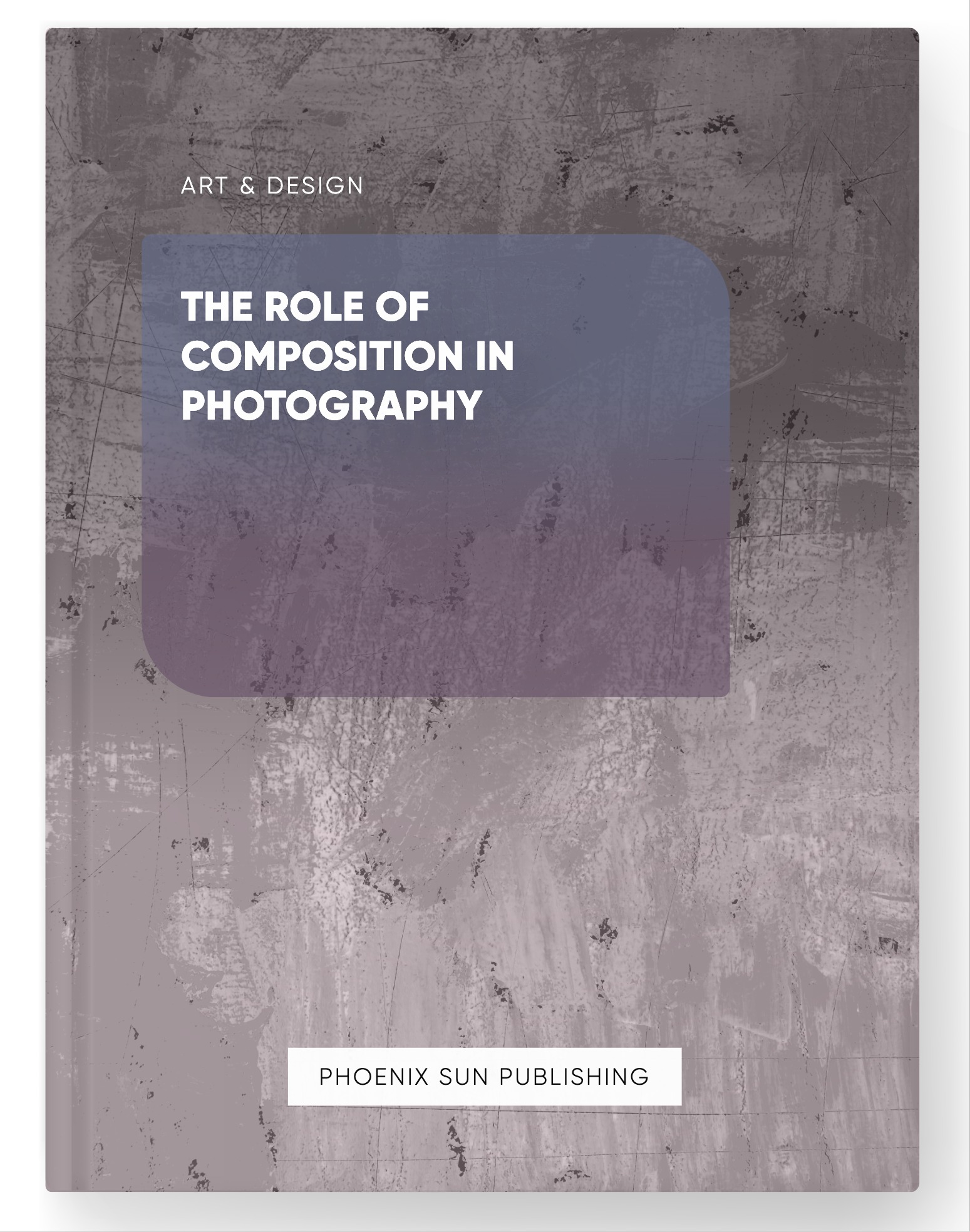 The Role of Composition in Photography