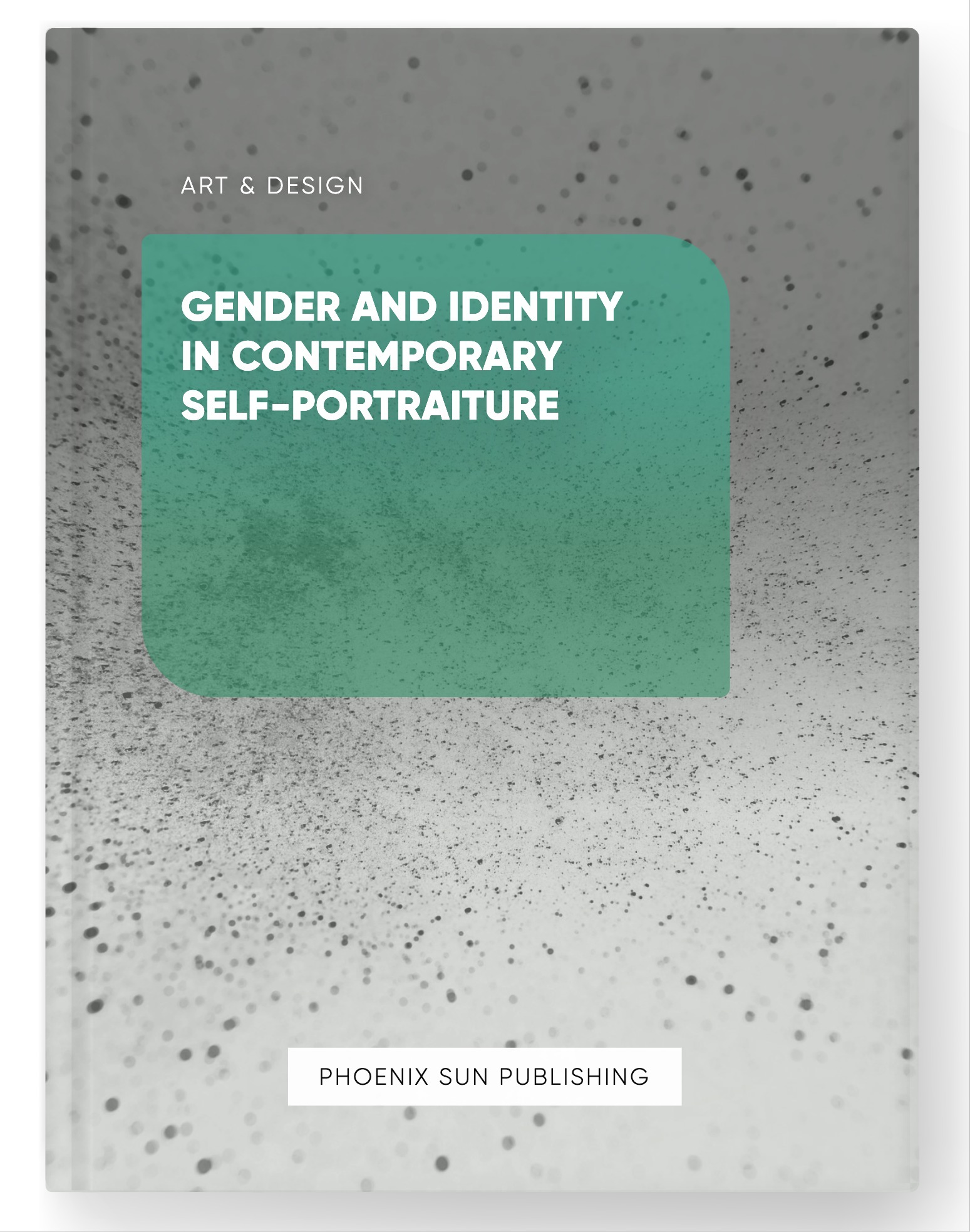 Gender and Identity in Contemporary Self-Portraiture