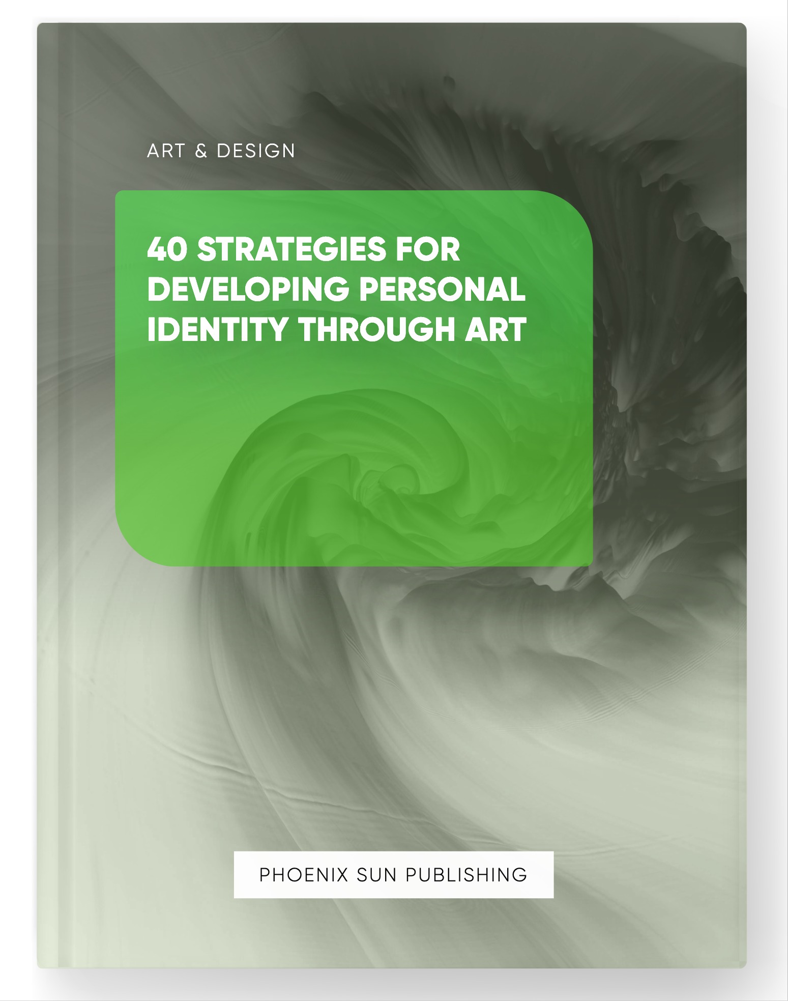 40 Strategies for Developing Personal Identity through Art