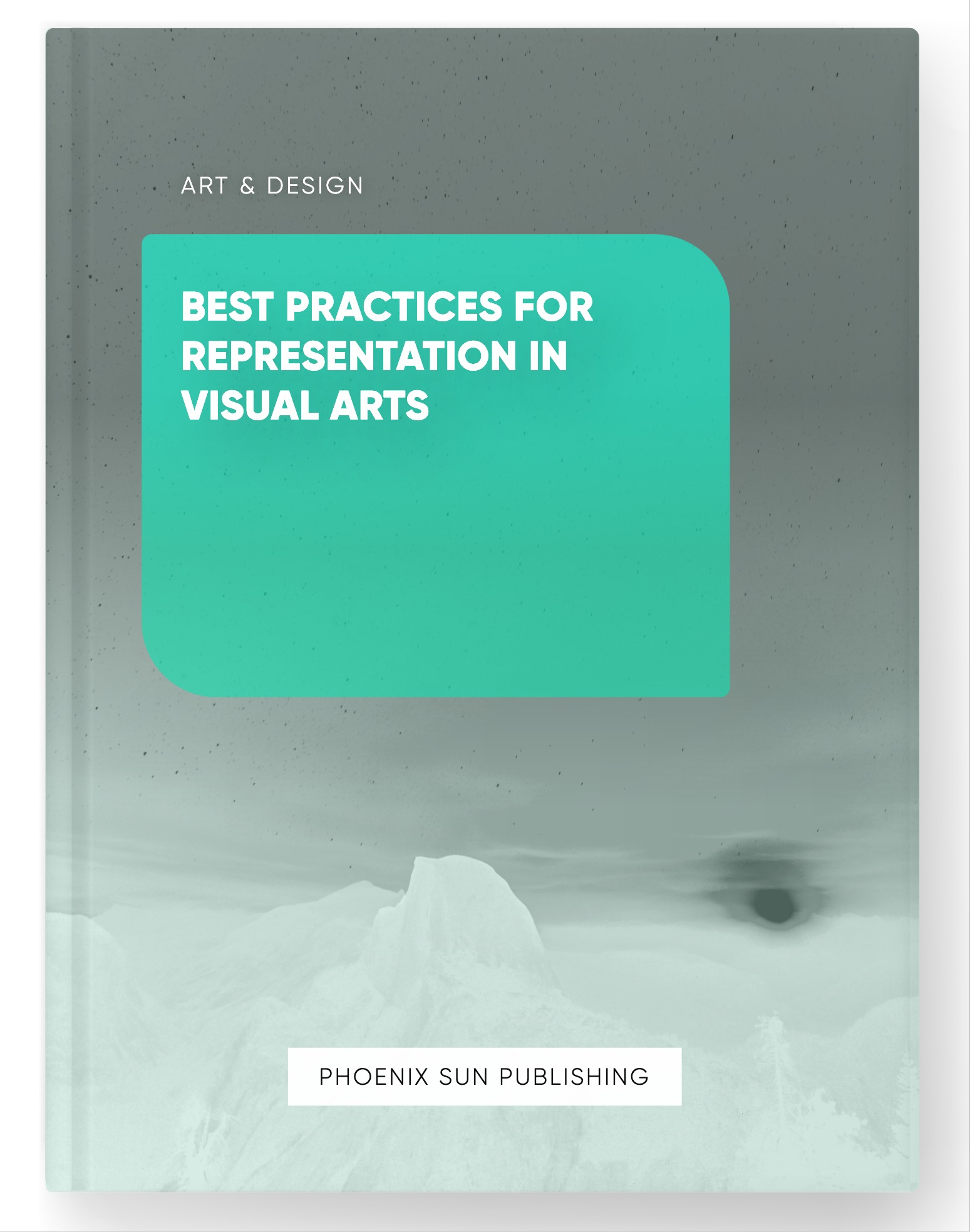 Best Practices for Representation in Visual Arts