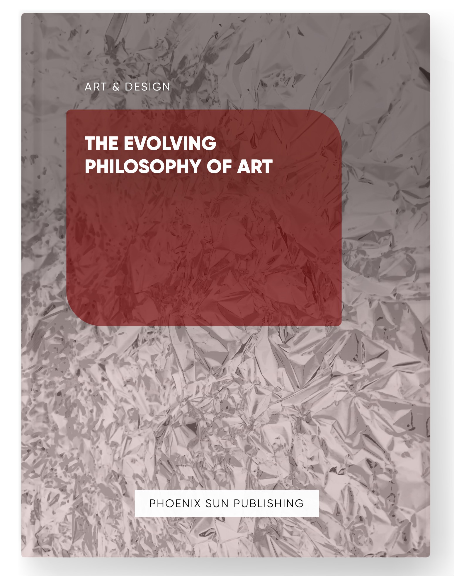 The Evolving Philosophy of Art