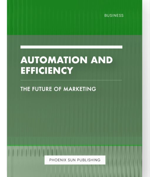 Automation and Efficiency – The Future of Marketing