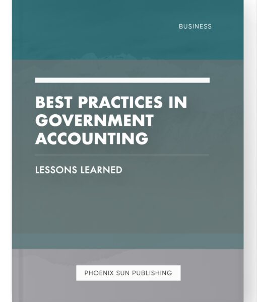 Best Practices in Government Accounting – Lessons Learned