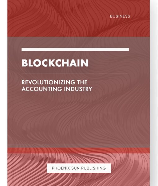 Blockchain – Revolutionizing the Accounting Industry