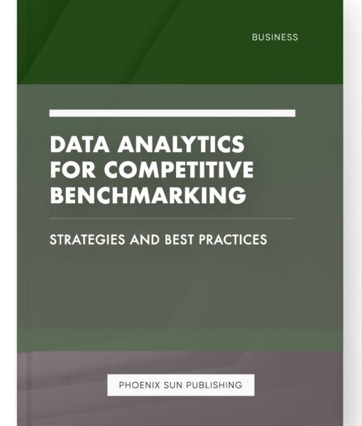 Data Analytics for Competitive Benchmarking – Strategies and Best Practices