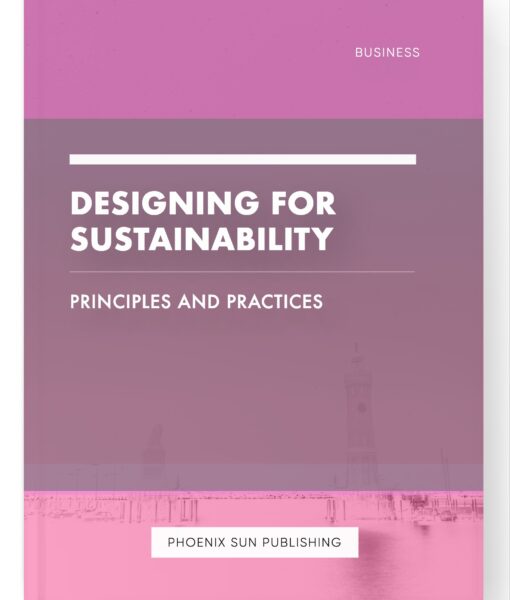 Designing for Sustainability – Principles and Practices