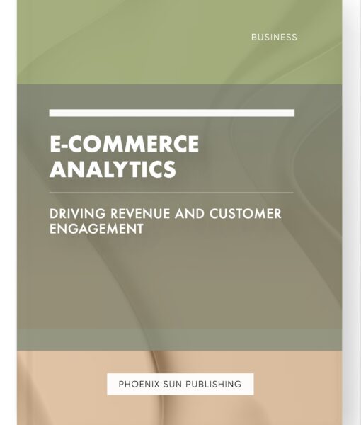 E-commerce Analytics – Driving Revenue and Customer Engagement