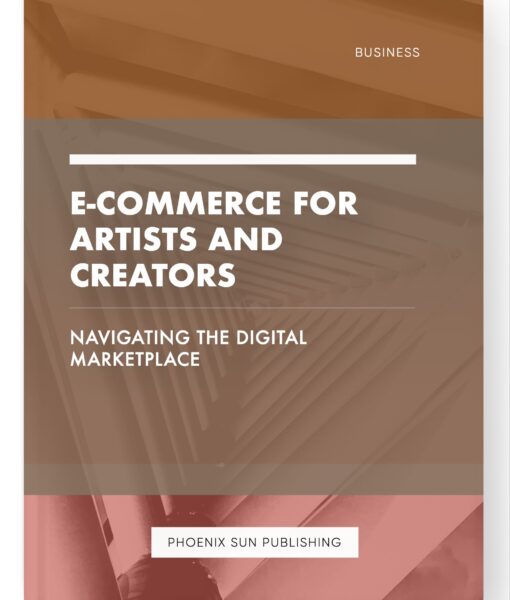 E-commerce for Artists and Creators – Navigating the Digital Marketplace