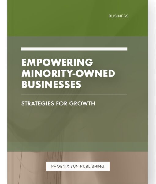 Empowering Minority-Owned Businesses – Strategies for Growth