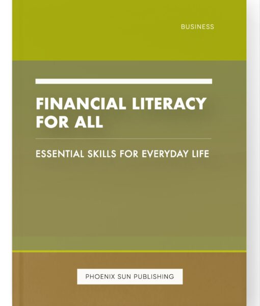 Financial Literacy for All – Essential Skills for Everyday Life