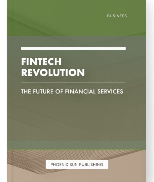 Fintech Revolution – The Future of Financial Services