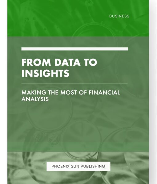 From Data to Insights – Making the Most of Financial Analysis