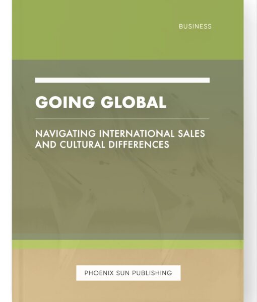 Going Global – Navigating International Sales and Cultural Differences