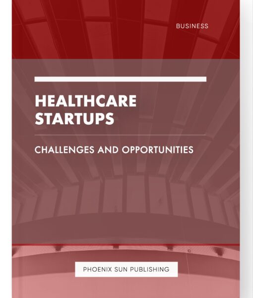 Healthcare Startups – Challenges and Opportunities