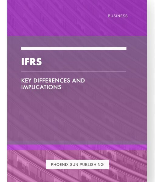 IFRS – Key Differences and Implications