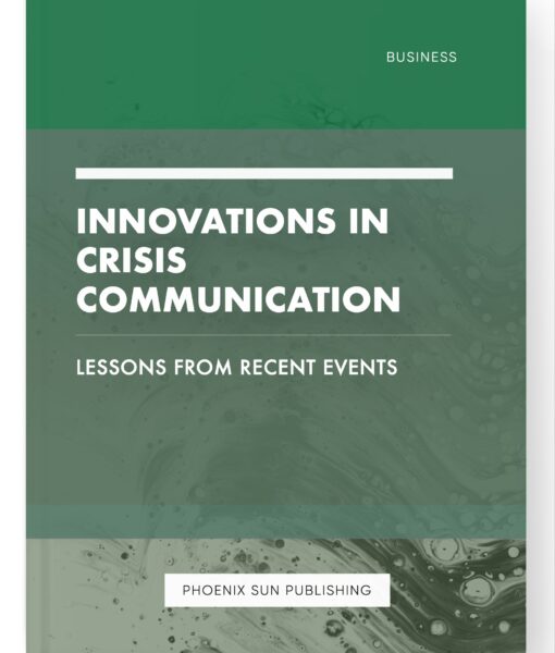 Innovations in Crisis Communication – Lessons from Recent Events