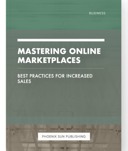 Mastering Online Marketplaces – Best Practices for Increased Sales