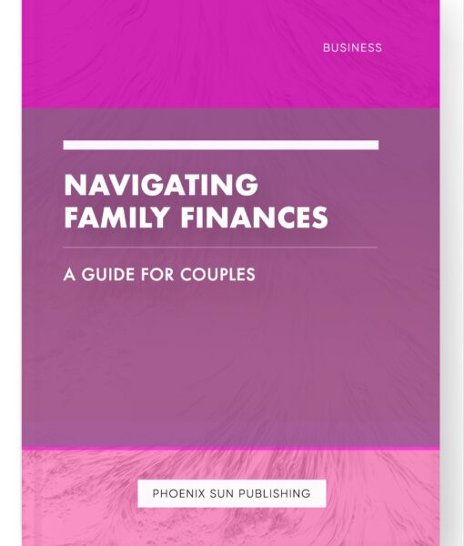 Navigating Family Finances – A Guide for Couples