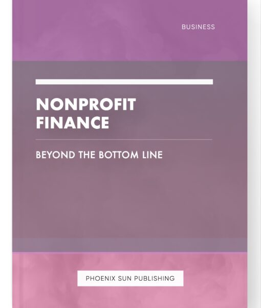 Nonprofit Finance – Beyond the Bottom Line