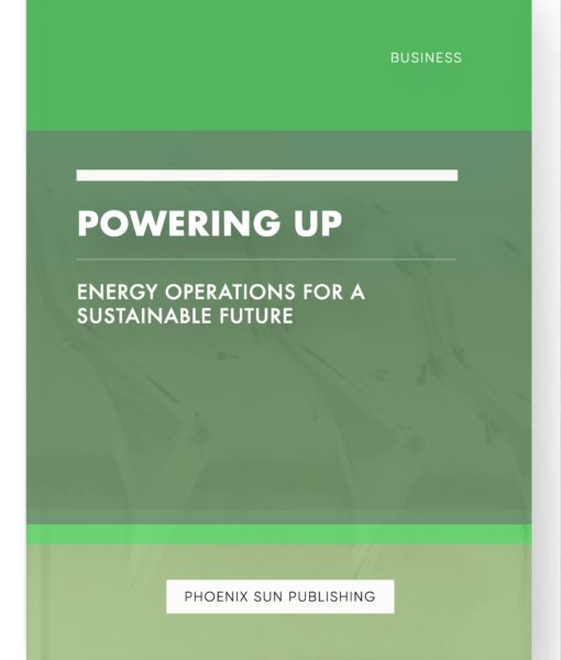 Powering Up – Energy Operations for a Sustainable Future